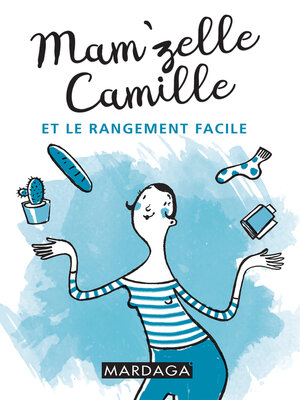 cover image of Mam'zelle Camille et le rangement facile